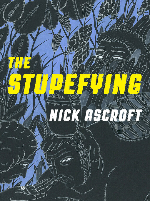 Title details for The Stupefying by Nick Ascroft - Available